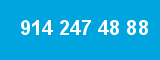 914 247 48 88